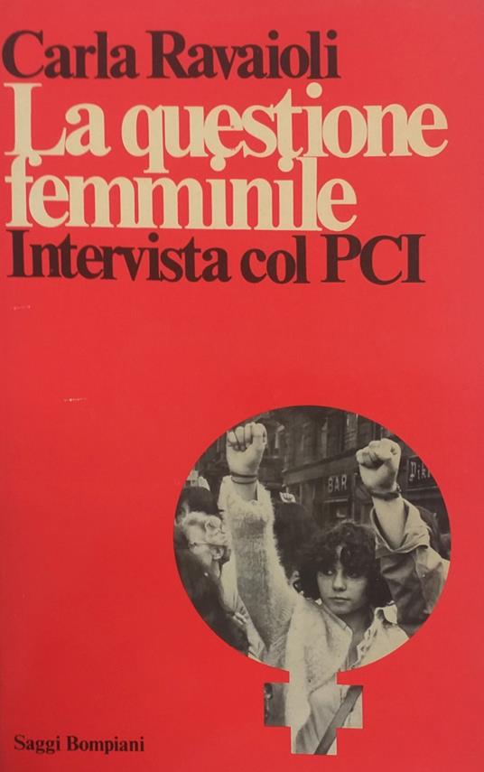 La Questione Femminile. Intervista Col Pci - Carla Ravaioli - copertina