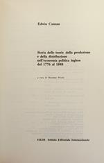 Storia Delle Teorie Della Produzione E Della Distribuzione Nell' Economia Politica Inglese Dal 1776 Al 1848