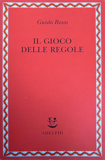 Il Gioco Delle Regole - Guido Rossi - copertina