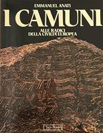 I Camuni. Alle Radici Della Civiltà Europea