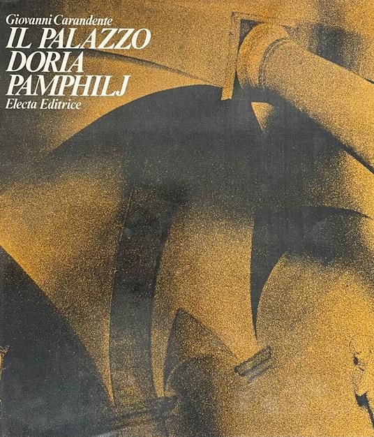Il Palazzo Doria Pamphilj - Giovanni Carandente - copertina
