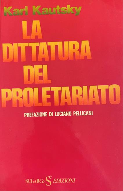 La Dittatura Del Proletariato - Karl Kautsky - copertina