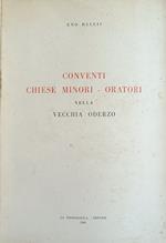 Conventi Chiese Minori - Oratori Nella Vecchia Oderzo