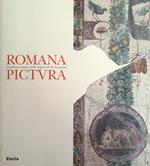 Romana Pictura. La Pittura Romana Dalle Origini All' Età Bizantina