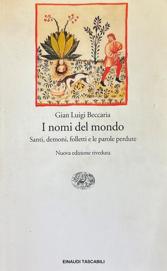 I Nomi Del Mondo. Santi, Demoni, Folletti E Le Parole Perdute - Gian Luigi Beccaria - copertina