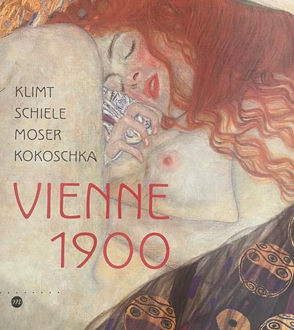 Vienne 1900. Klimt, Schiele, Moser, Kokoschka - copertina