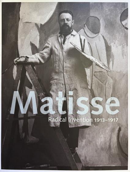 Matisse. Radical Invention 1913 -1917 - copertina