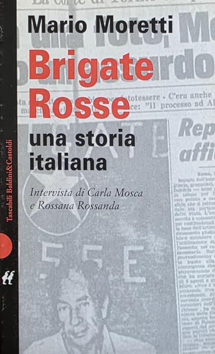 Brigate Rosse. Una Storia Italiana - Mario Moretti - copertina