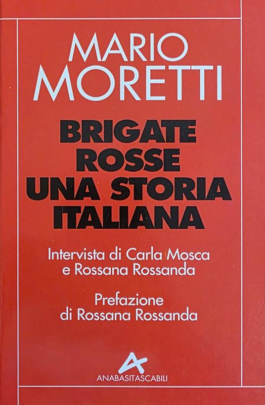 Brigate Rosse. Una Storia Italiana - Mario Moretti - copertina