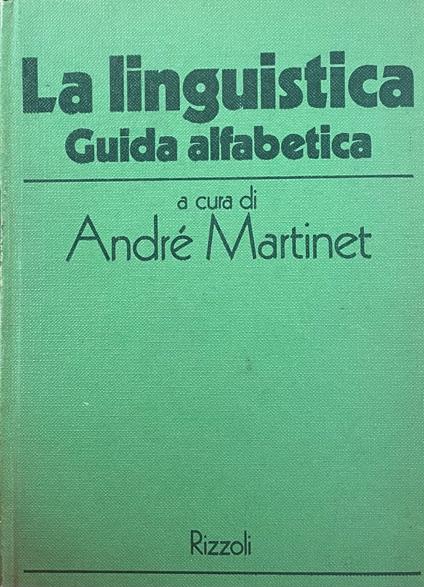 La Linguistica. Guida Alfabetica - André Martinet - copertina