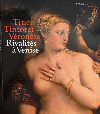 Titien, Tintoret, Véronèse... Rivalités À Venise - copertina