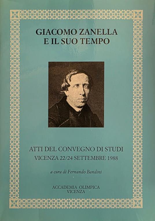 Giacomo Zanella E Il Suo Tempo - Fernando Bandini - copertina