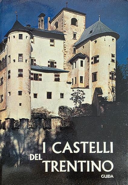 Guida Dei Castelli Del Trentino - Aldo Gorfer - copertina