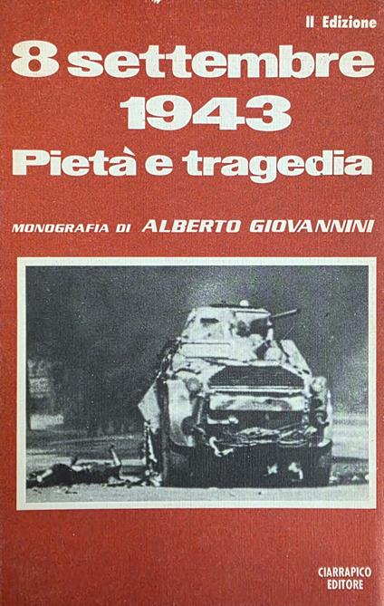 8 Settembre1943. Pietà E Tragedia - copertina