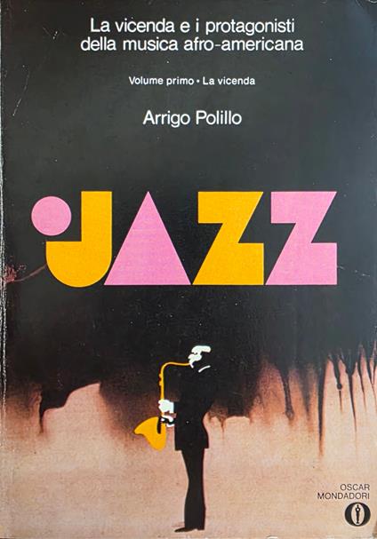Jazz. La Vicenda E I Protagonisti Della Musica Afro - Americana - Arrigo Polillo - copertina