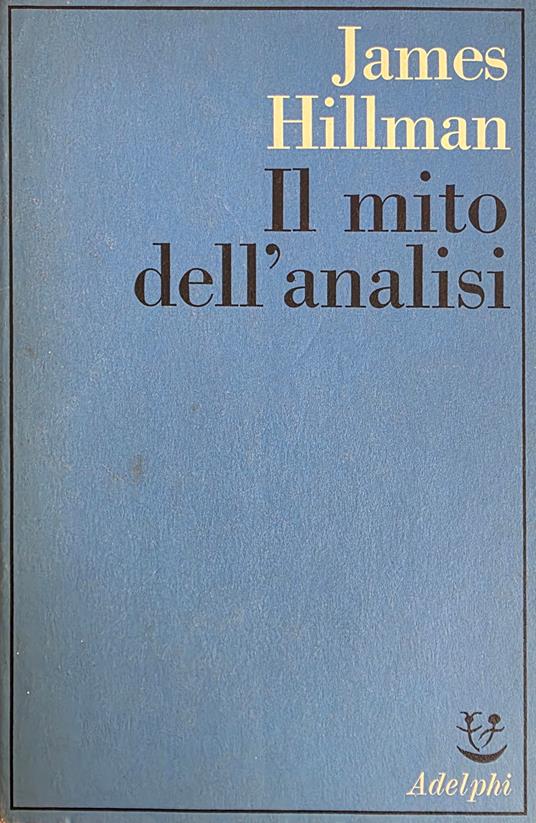 Il Mito Dell' Analisi - James Hillman - copertina