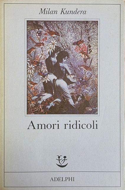 Amori Ridicoli - Milan Kundera - copertina