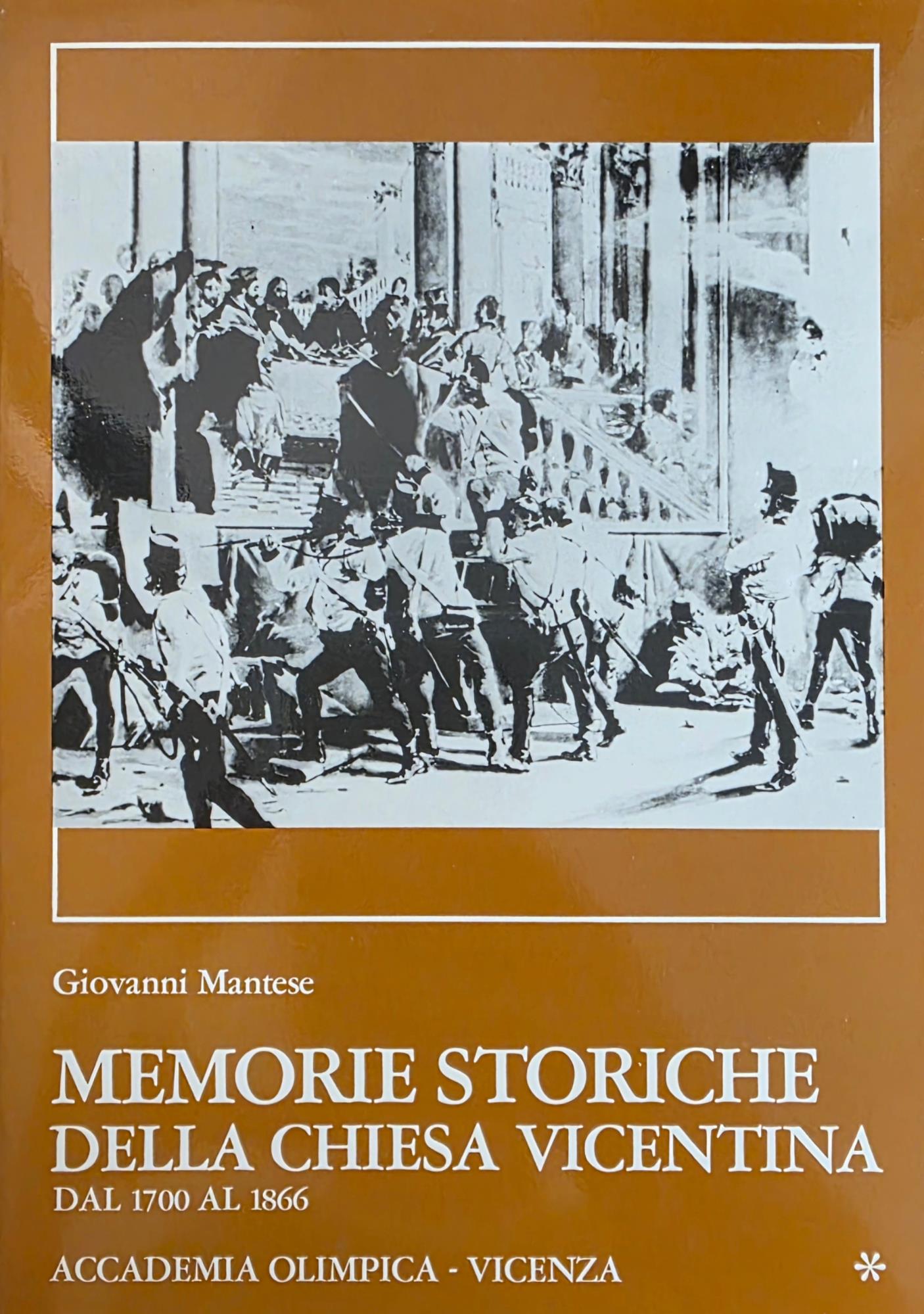 Memorie Storiche Della Chiesa Vicentina. Dal 1700 Al 1866. Dal Primo Settecento All' Annessione Del Veneto Al Regno D' Italia
