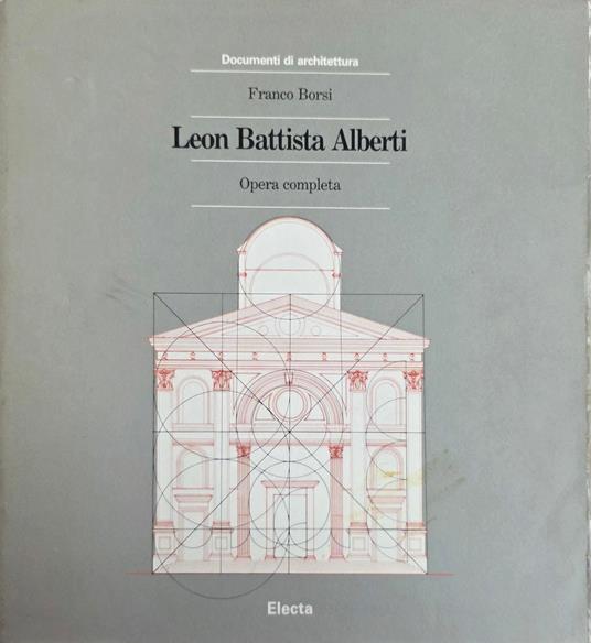 Leon Battista Alberti. Opera Completa - Franco Borsi - copertina