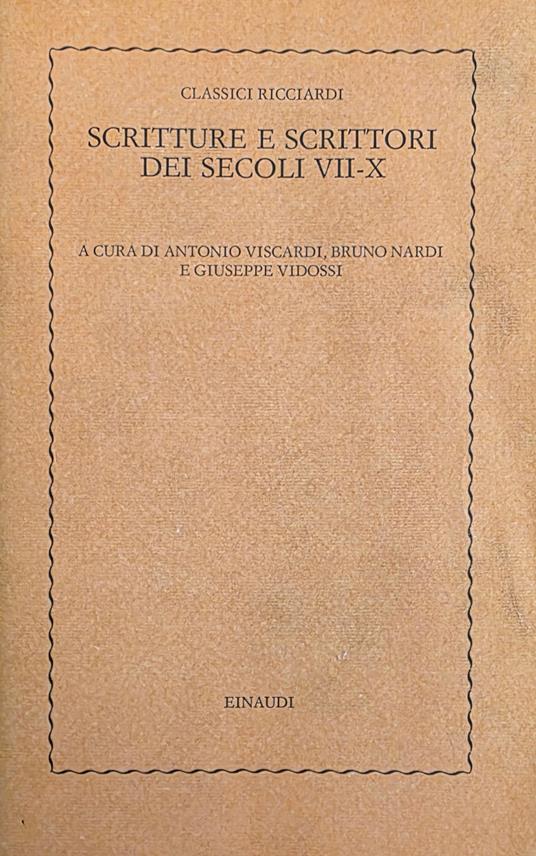 Scritture E Scrittori Dei Secoli Vii - X - Antonio Viscardi - copertina
