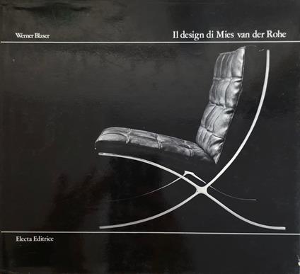 Il Design Di Mies Van Der Rohe. Mobili E Interni - Werner Blaser - copertina