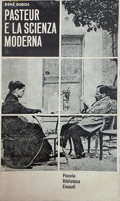 Pasteur E La Scienza Moderna - René Dubos - copertina