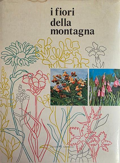 I Fiori Della Montagna - Giuseppe Morelli - copertina