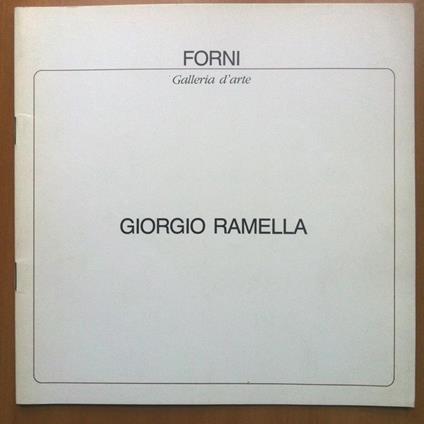 Catalogo della mostra di Giorgio Ramella Gall Forni Bologna 1986 - E14888 - copertina