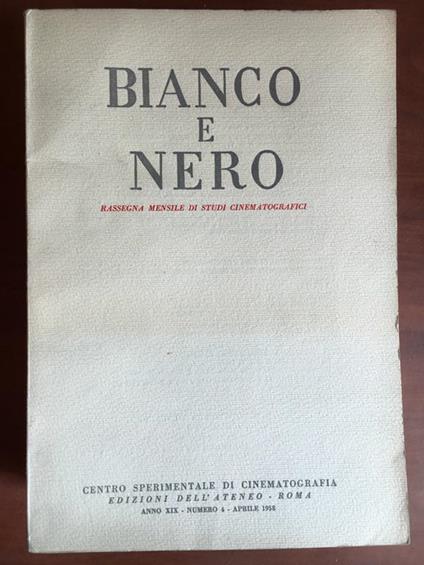 Bianco e Nero Anno XIX n° 4 Aprile 1958 E20525 - copertina