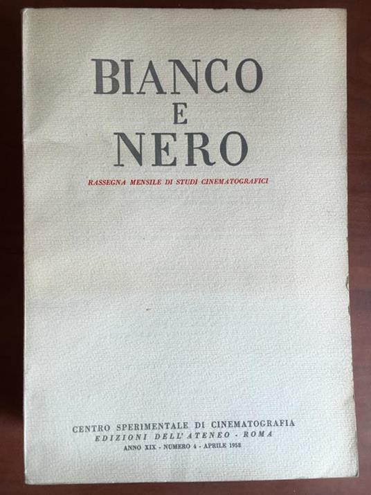 Bianco e Nero Anno XIX n° 4 Aprile 1958 E20525 - copertina