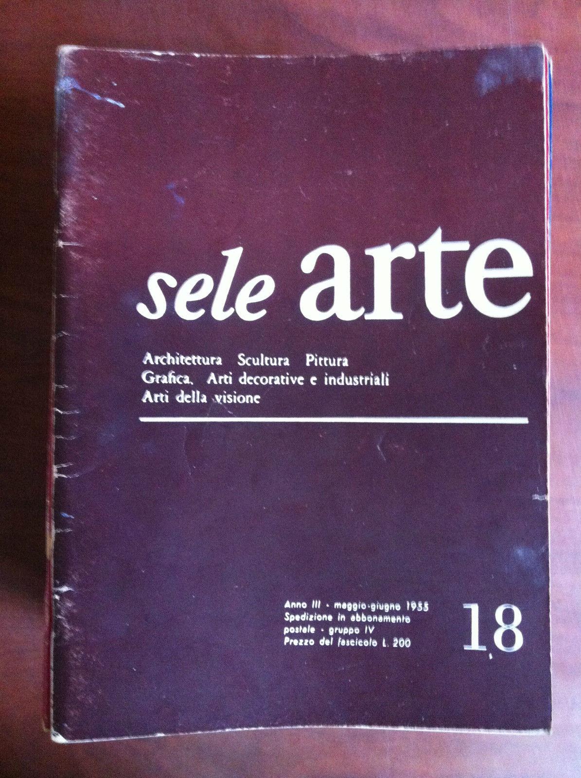 sele ARTE Anno III n° 18 Maggio/Giugno 1955 E18862