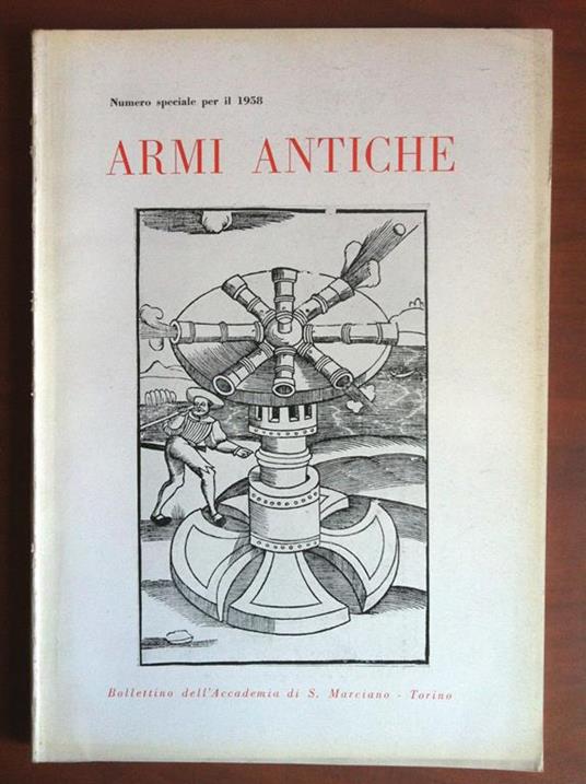 Armi Antiche numero speciale per il 1958 Accademia S. Marciano TO E14040 - copertina