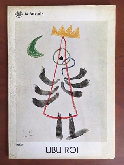 Catalogo della mostra di Mirò Ubu Roi Galleria La Bussola Torino 1974 - E23106 - copertina