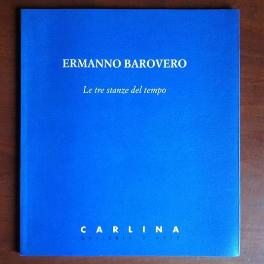 Catalogo della mostra di Ermanno Baroveroi Gall. Carlina Torino 2000 - E11806 - copertina
