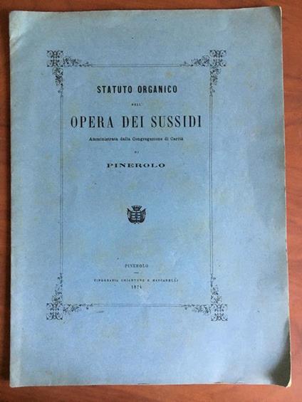 Statuto organico dell'Opera dei Sussidi di Pinerolo 1874 - E21234 - copertina