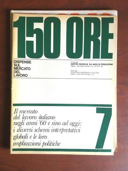 150 Ore N° 7 Dispense Sul Mercato Del Lavoro 1974 - E11912 - copertina