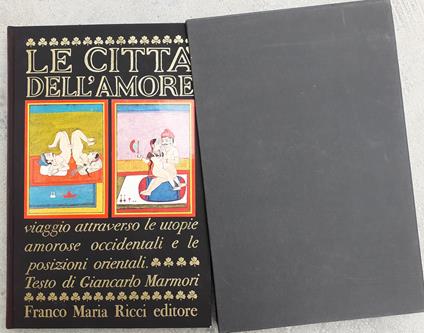 Le città dell'amore. Viaggio attraverso le utopie amorose occidentali e le posizioni orientali - copertina