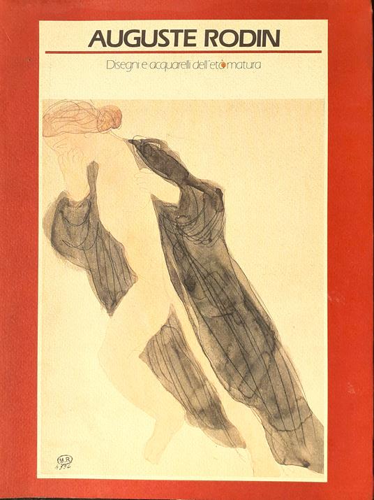 Auguste Rodin. Disegni e acquarelli dell'età matura - copertina