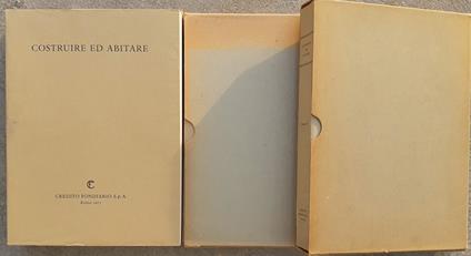 Costruire ed Abitare. Aspetti problemi prospettive. Vol. I. Vol. II. Vol. III - copertina