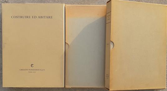 Costruire ed Abitare. Aspetti problemi prospettive. Vol. I. Vol. II. Vol. III - copertina