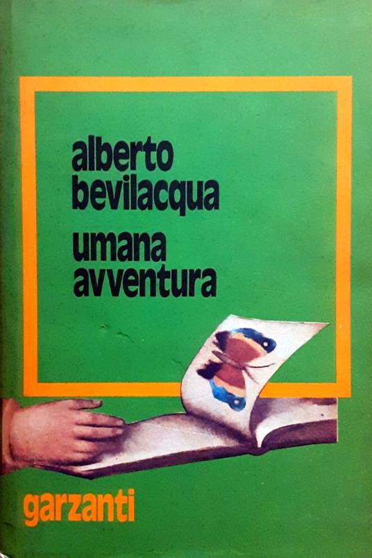 Umana avventura - Alberto Bevilacqua - copertina
