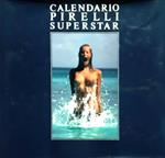 Calendario Pirelli Superstar. La fantastica storia del Calendario Pirelli