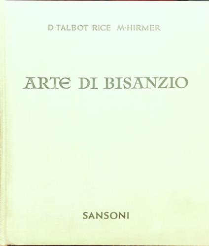 Arte di Bisanzio - David Talbot Rice - copertina
