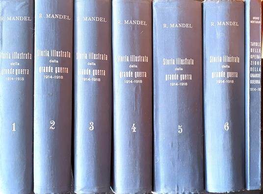 Storia illustrata della grande guerra (vol 1: vol. 2: vol. 3: vol. 4: vol. 5: vol. 6: vol. 7, non numerato: "Tavole illustrative )" - Roberto Mandel - copertina