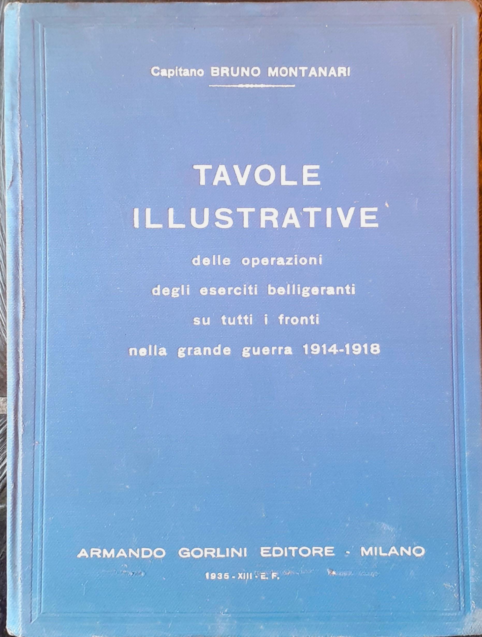 Storia illustrata della grande guerra (vol 1: vol. 2: vol. 3: vol. 4: vol. 5: vol. 6: vol. 7, non numerato: "Tavole illustrative )"