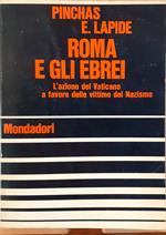 Roma e gli ebrei. L'azione del Vaticano a favore delle vittime del Nazismo