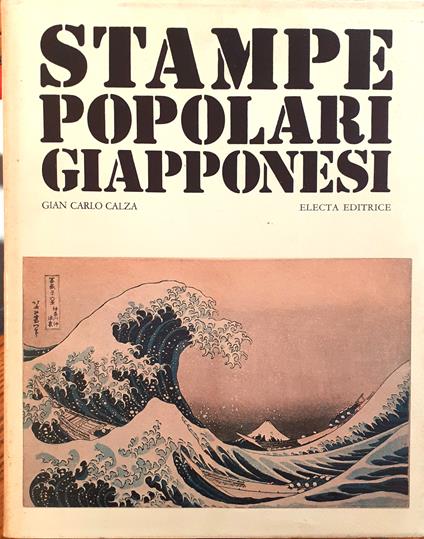 Stampe Popolari Giapponesi - Gian Carlo Calza - copertina