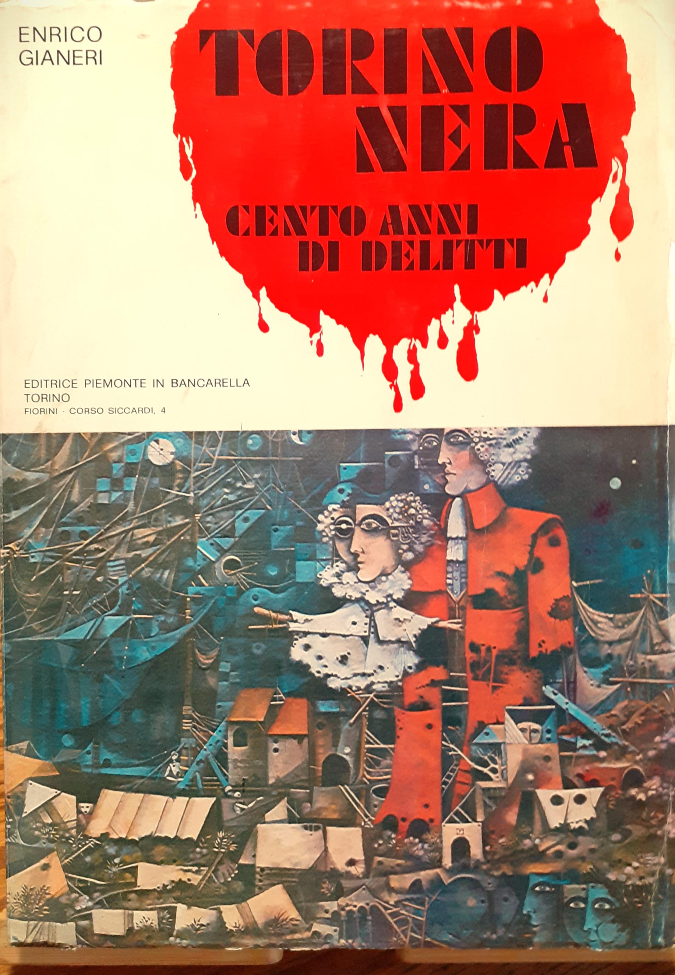 Torino nera. Cento anni di delitti