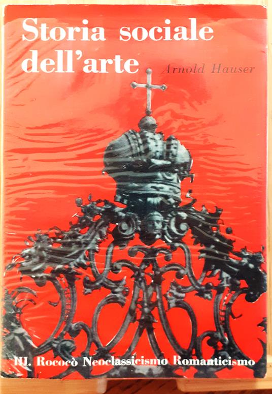 Storia sociale dell'Arte. Vol. III.: Rococò Neoclassicismo Romanticismo - Arnold Hauser - copertina