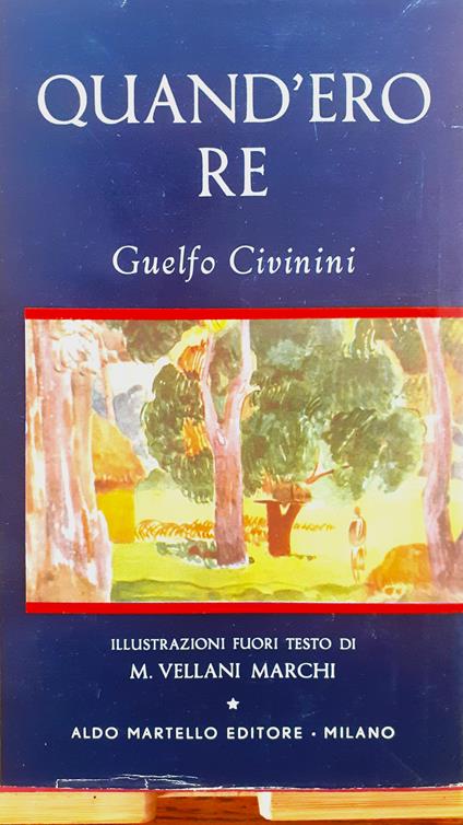 Quand'ero re - Guelfo Civinini - copertina